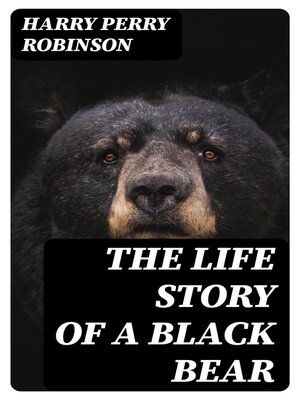 cover image of The Life Story of a Black Bear